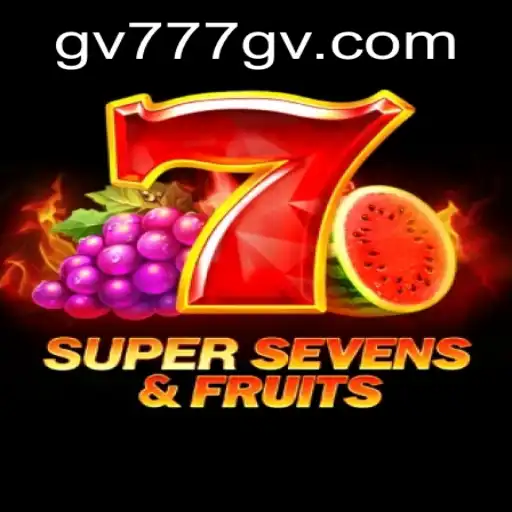Unveiling the Thrilling World of 7SuperSevensFruits: A Fresh Gaming Experience with GV777