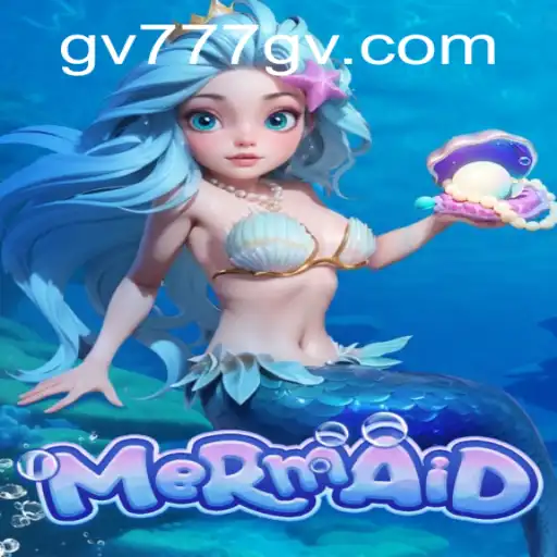 Dive into the Enchanting World of 'Mermaid': Exploring GV777
