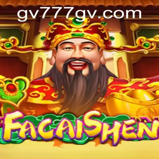 Explore the Exciting World of FaCaiShen: A Thrilling Gaming Experience with GV777
