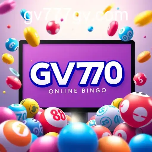 Exploring the World of Online Bingo: A Focus on GV777