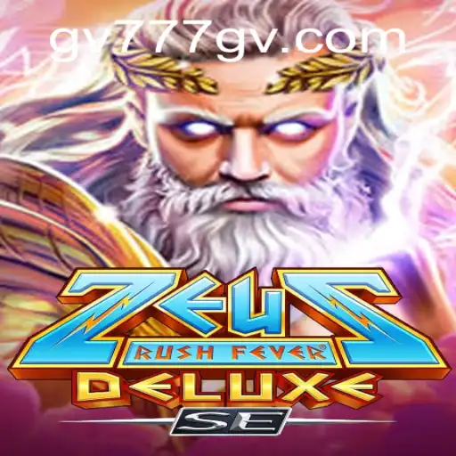 ZeusRushFeverDeluxeSE: A Mythical Gaming Experience with GV777